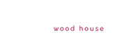 FERRATTA WOOD HOUSE